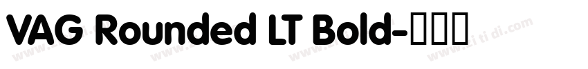 VAG Rounded LT Bold字体转换